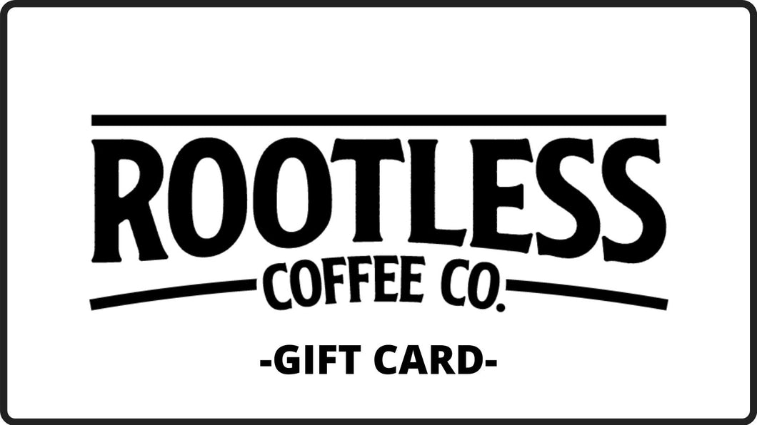 Rootless Coffee Co. E-Gift Card